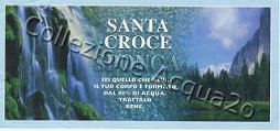 Santa Croce Sponga (analisi 1999) -confezione riservata Super Horeca- retro Nat-LegFriz-Friz 0,75 L