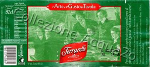 Ferrarelle (analisi 2000) "L'Arte e il Gusto in Tavola: Franz Catel -Ludwig di Baviera con gli artisti stranieri a Roma" vetro Nat 0,92 L